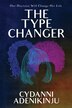 The Type Changer by Cydanni Adenikinju, Paperback | Indigo Chapters