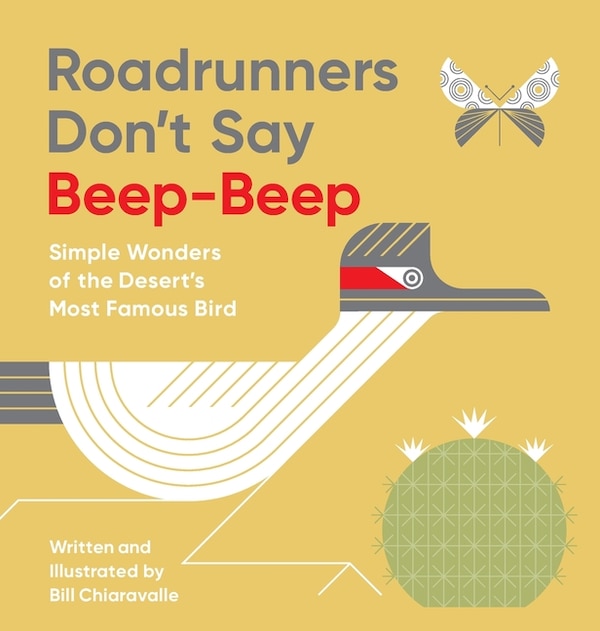 Roadrunners Don't Say Beep-Beep by Bill Chiaravalle, Hardcover | Indigo Chapters