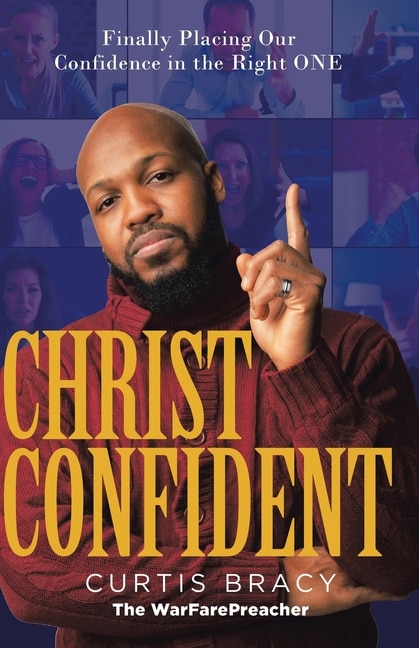 Christ-Confident by Curtis Bracy, Paperback | Indigo Chapters