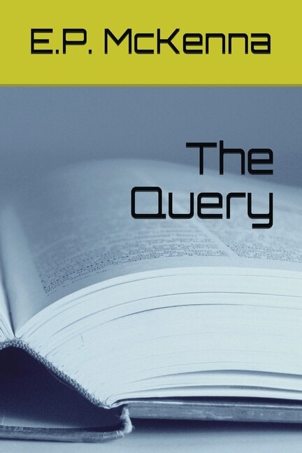 The Query by Ed P McKenna, Paperback | Indigo Chapters