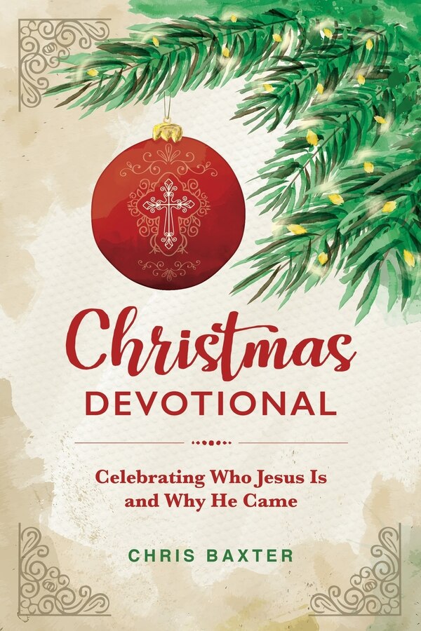 Christmas Devotional by Chris Baxter, Paperback | Indigo Chapters