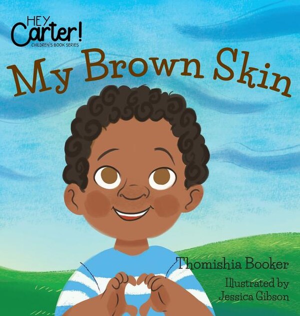 My Brown Skin by Thomishia Booker, Hardcover | Indigo Chapters