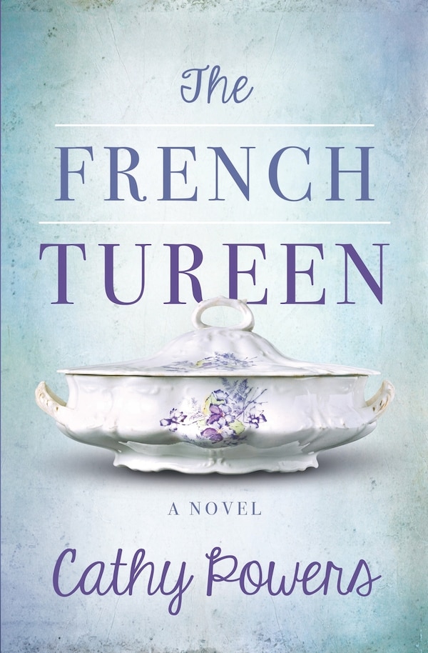 The French Tureen by Cathy Powers, Paperback | Indigo Chapters