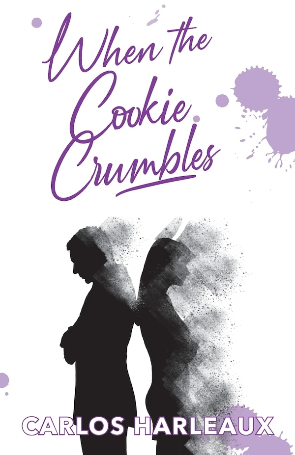 When The Cookie Crumbles by Carlos Ray Harleaux, Paperback | Indigo Chapters