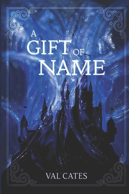 A Gift of Name by Val Cates, Paperback | Indigo Chapters