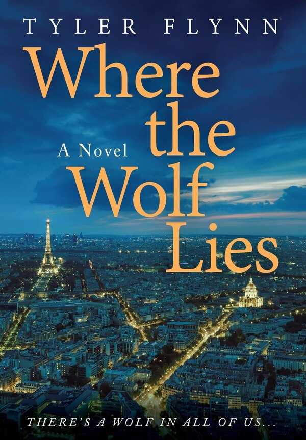 Where the Wolf Lies by Tyler Flynn, Hardcover | Indigo Chapters