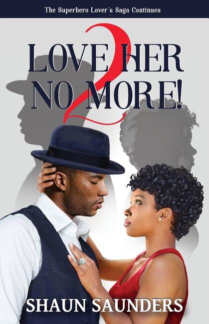 2 Love Her No More by Shaun Saunders, Paperback | Indigo Chapters