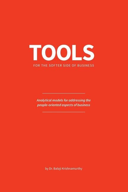 Tools for the softer side of business by Balaji Krishnamurthy, Paperback | Indigo Chapters