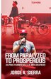 From Paralyzed to Prosperous by Jorge a Sierra, Paperback | Indigo Chapters