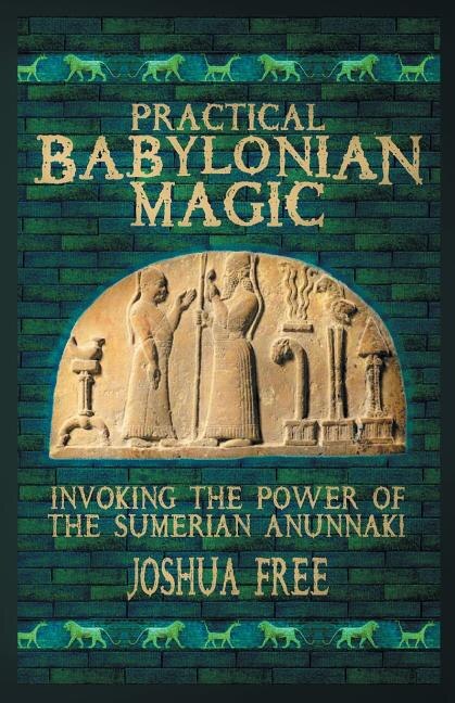 Practical Babylonian Magic by Joshua Free, Paperback | Indigo Chapters