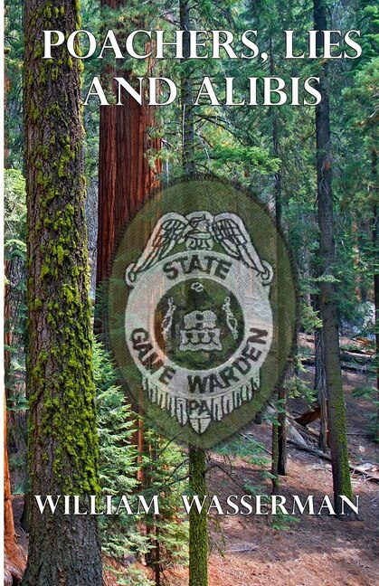 Poachers Lies and Alibis by William Wasserman, Paperback | Indigo Chapters