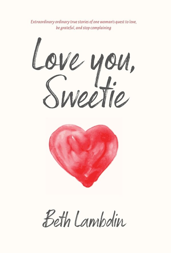 Love you Sweetie by Beth Lambdin, Hardcover | Indigo Chapters