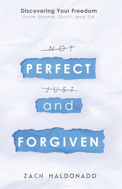 Perfect And Forgiven by Zach Maldonado, Paperback | Indigo Chapters