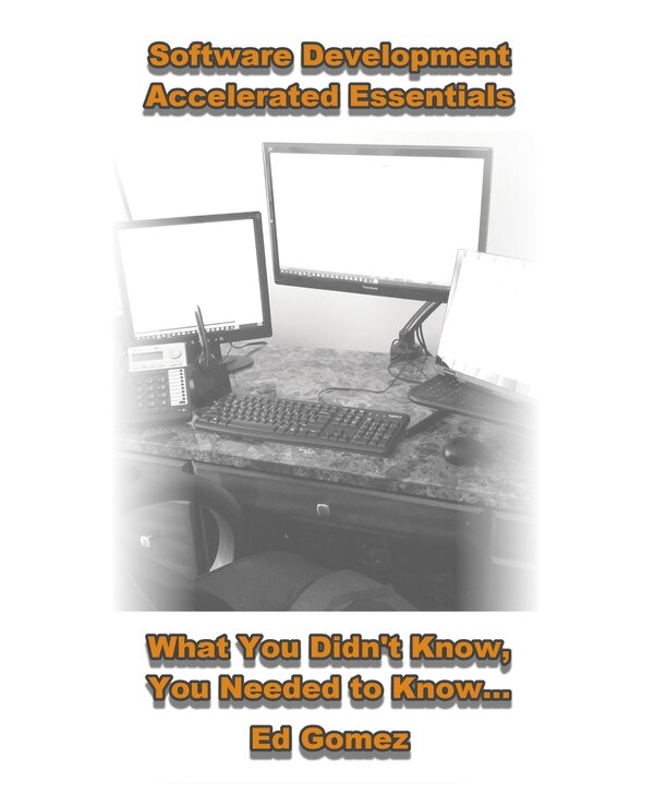 Software Development Accelerated Essentials by Edwin Gomez, Paperback | Indigo Chapters