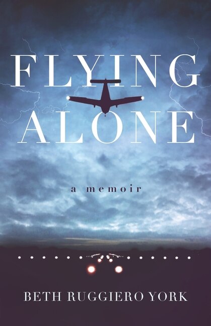 Flying Alone by Beth Ruggiero York, Paperback | Indigo Chapters