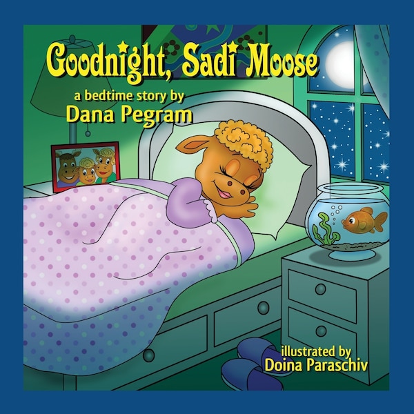 Goodnight Sadi Moose by Dana Pegram, Paperback | Indigo Chapters