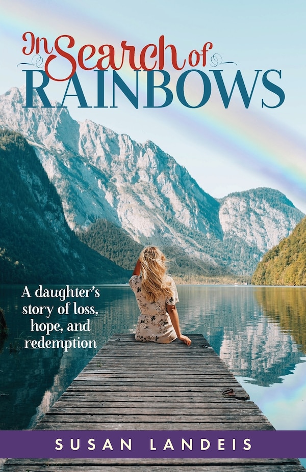 In Search of Rainbows by Susan Landeis, Paperback | Indigo Chapters