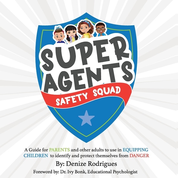 Super Agents Safety Squad by Denize Rodrigues, Paperback | Indigo Chapters