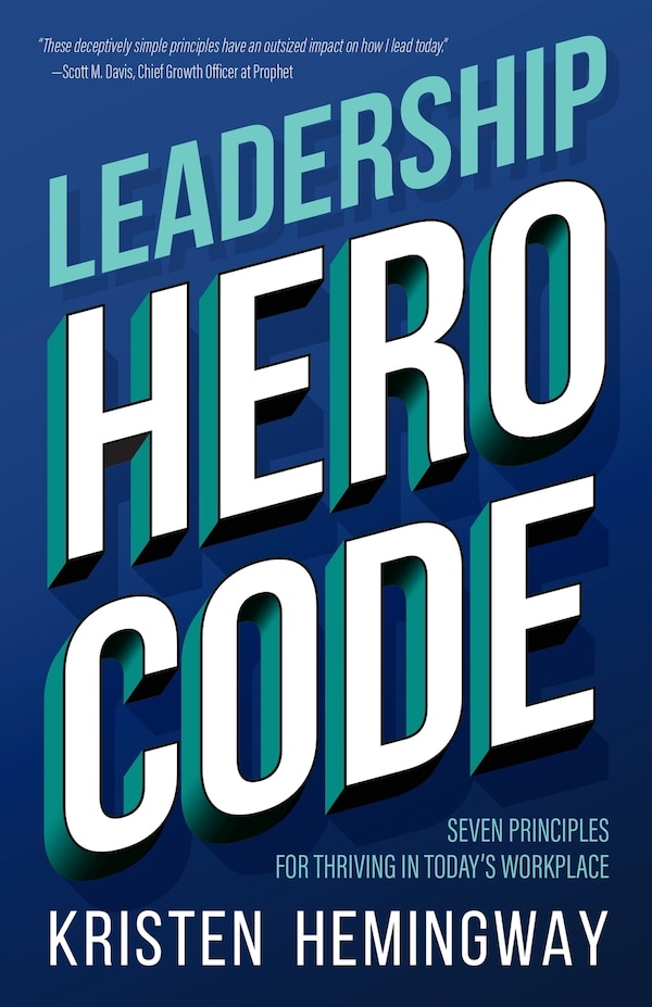 Leadership Hero Code by Kristen T Hemingway, Paperback | Indigo Chapters