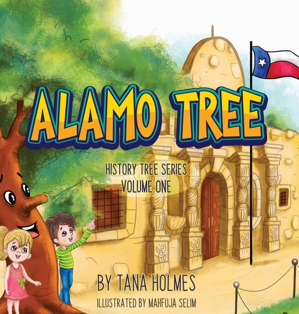 Alamo Tree by Tana S Holmes, Hardcover | Indigo Chapters