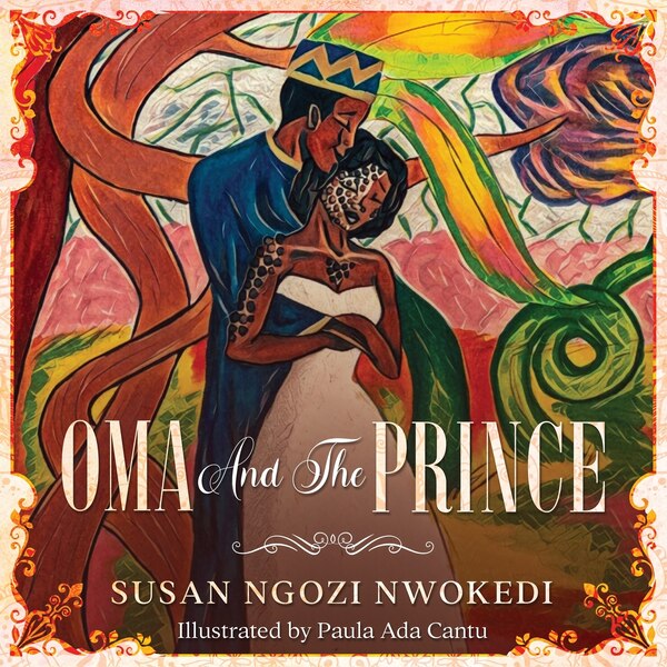 Oma And The Prince by Susan Ngozi Nwokedi, Paperback | Indigo Chapters