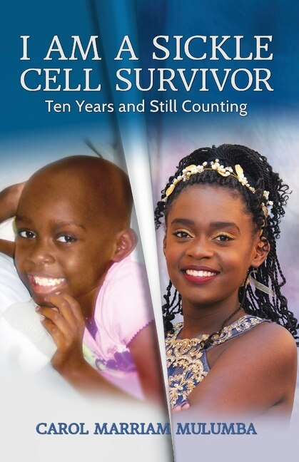 I Am a Sickle Cell Survivor by Carol Marriam Mulumba, Paperback | Indigo Chapters