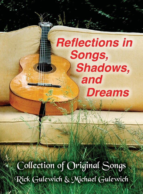 Reflections In Songs Shadows and Dreams by Rick J Gulewich, Hardcover | Indigo Chapters