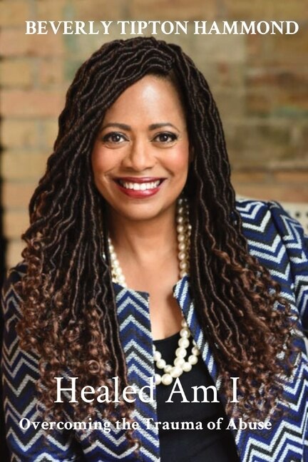 Healed Am I by Beverly Tipton Hammond, Paperback | Indigo Chapters