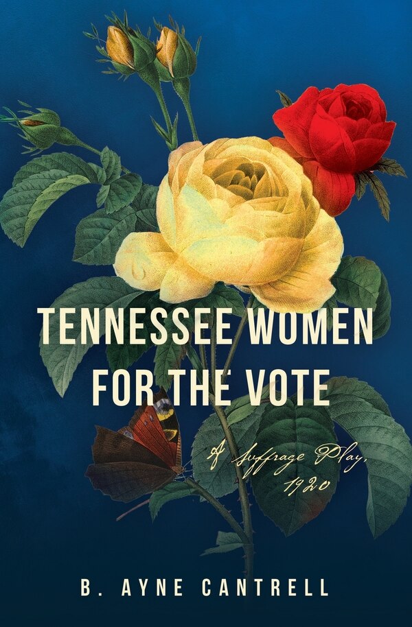 Tennessee Women for the Vote by B Ayne Cantrell, Paperback | Indigo Chapters