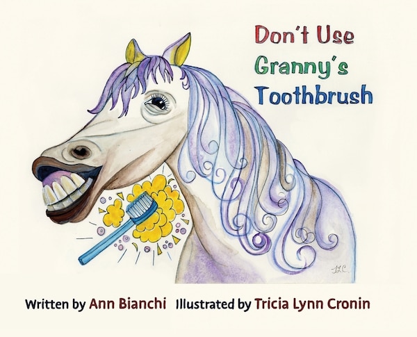Don't Use Granny's Toothbrush by Ann Bianchi, Hardcover | Indigo Chapters