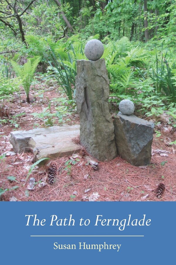 The Path to Fernglade by Susan Humphrey, Paperback | Indigo Chapters