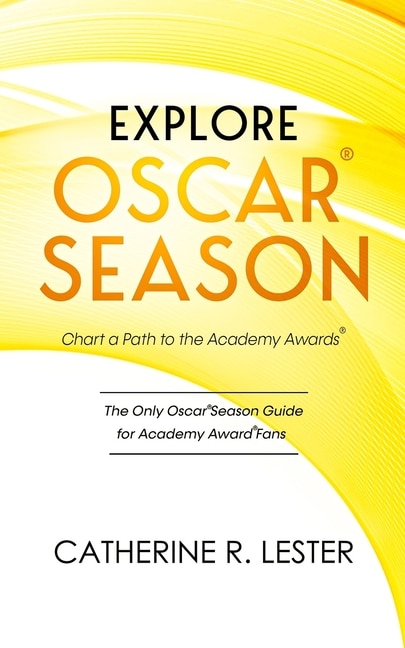 Explore Oscar Season - Chart a Path to the Academy Awards by Catherine R Lester, Paperback | Indigo Chapters