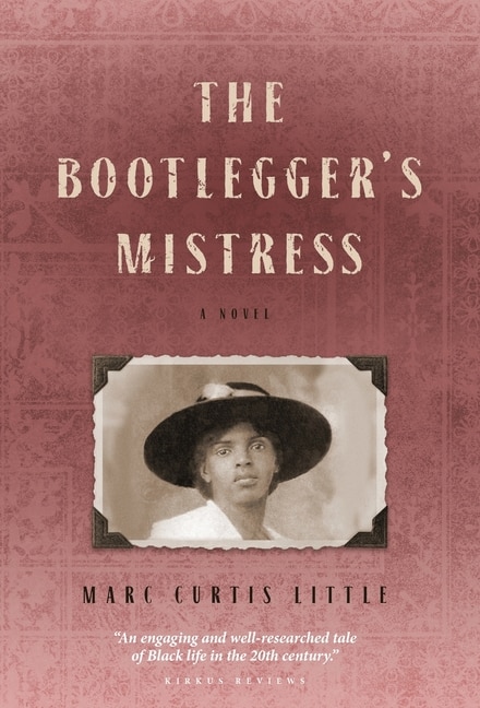 The Bootlegger's Mistress by Marc Curtis Little, Hardcover | Indigo Chapters