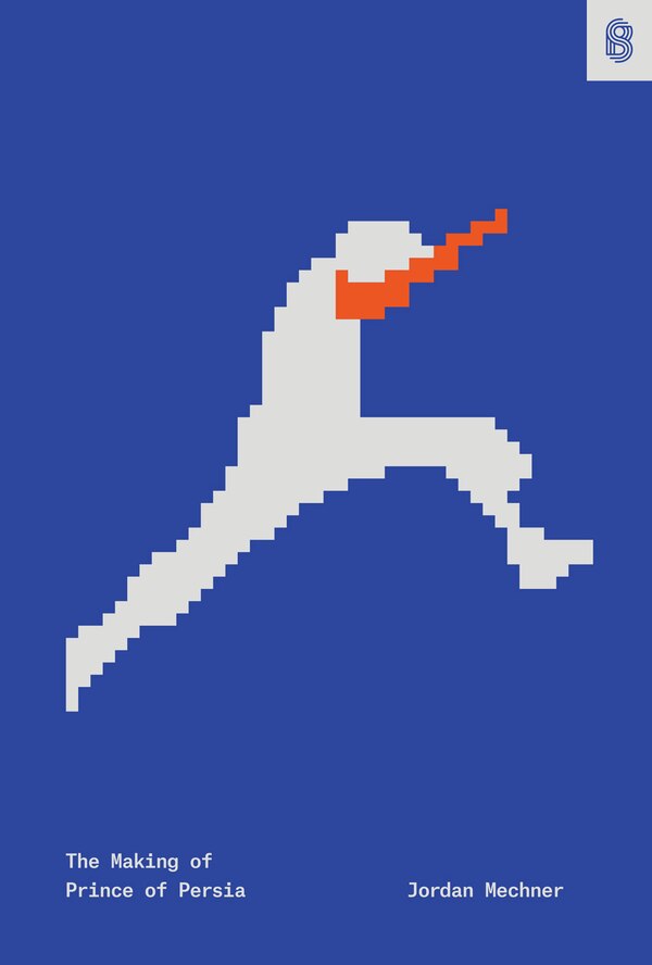 The Making of Prince of Persia by Jordan Mechner, Hardcover | Indigo Chapters