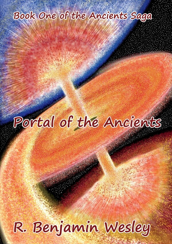 Portal Of The Ancients by R Benjamin Wesley, Paperback | Indigo Chapters