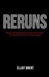 Reruns by Elliot Brent, Paperback | Indigo Chapters