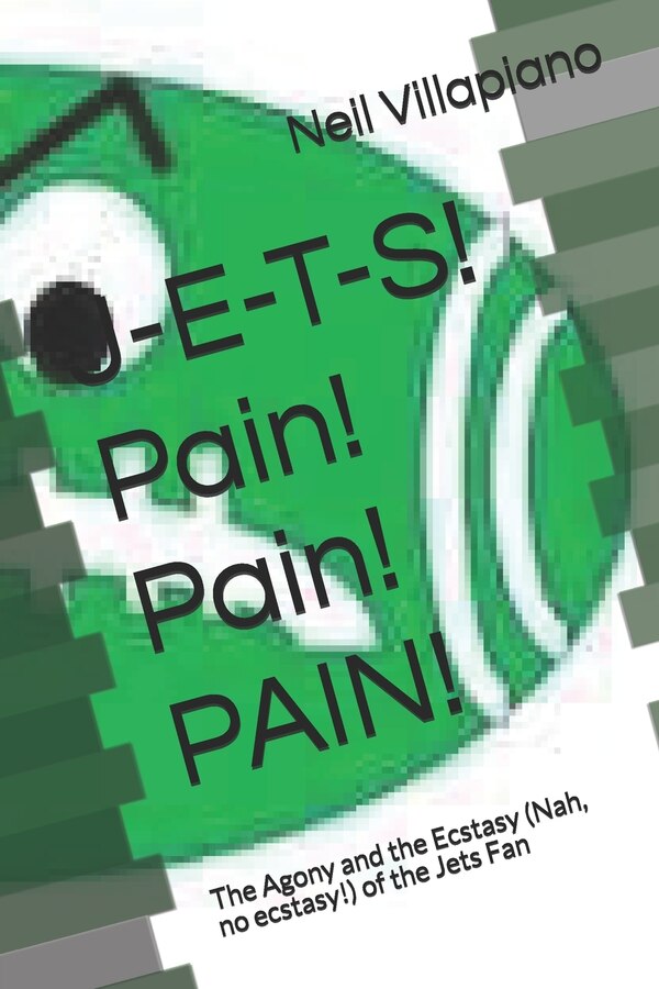 J-E-T-S Pain Pain PAIN by Neil Villapiano, Paperback | Indigo Chapters