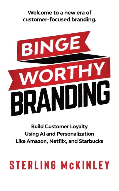 Binge Worthy Branding by Sterling McKinley, Paperback | Indigo Chapters