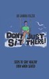 Don't Just Sit There by Sandra Folzer, Paperback | Indigo Chapters