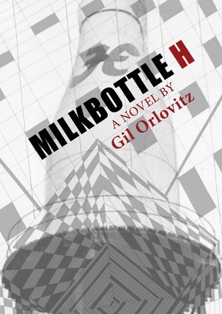 Milkbottle H by Gil Orlovitz, Paperback | Indigo Chapters