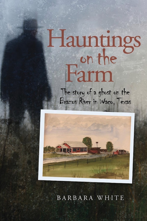 Hauntings On The Farm by Barbara White, Paperback | Indigo Chapters