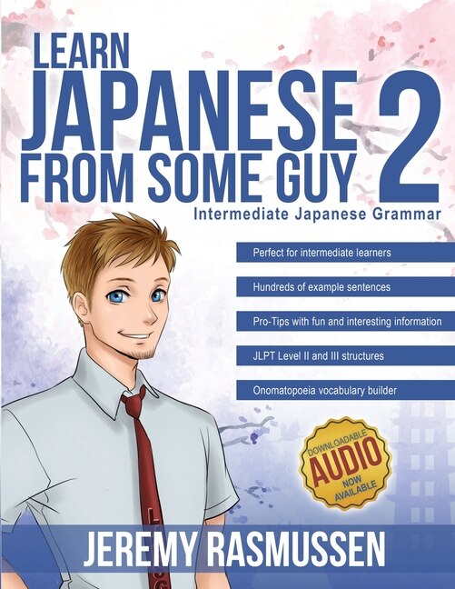 Learn Japanese From Some Guy 2 by Jeremy Joseph Rasmussen, Paperback | Indigo Chapters