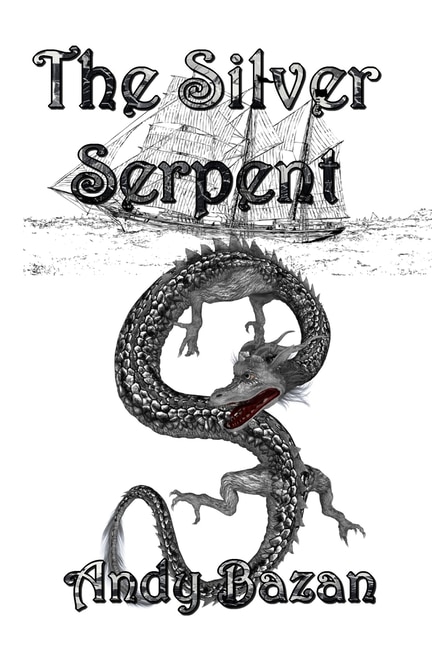 The Silver Serpent by Andy Bazan, Paperback | Indigo Chapters