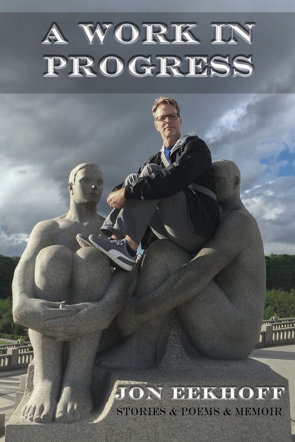 A Work in Progress by Jon Eekhoff, Paperback | Indigo Chapters