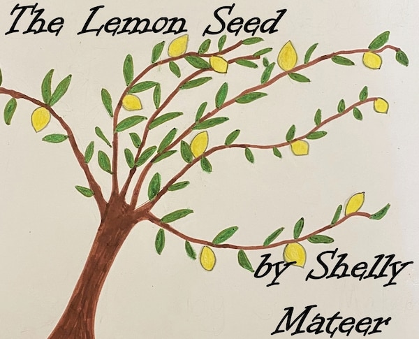 The Lemon Seed by Shelly Mateer, Hardcover | Indigo Chapters