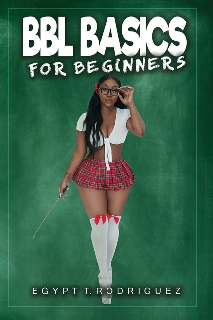 BBL Basics For Beginners by Egypt Rodriguez, Paperback | Indigo Chapters