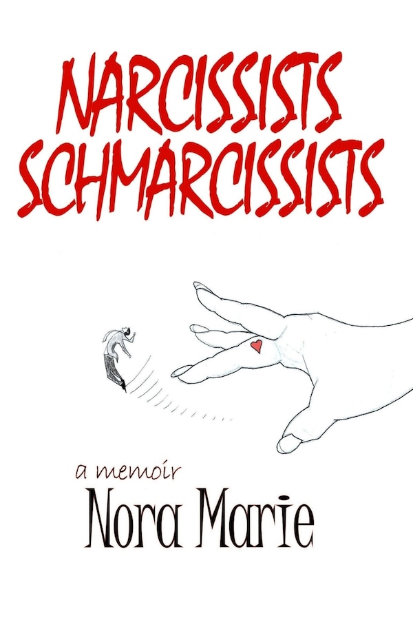 Narcissists Schmarcissists by Nora Marie, Paperback | Indigo Chapters