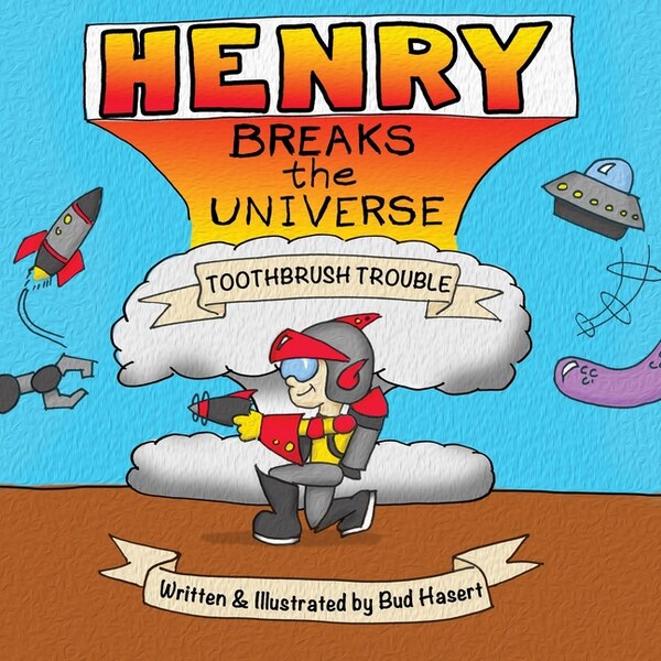 Henry Breaks the Universe by Bud Hasert, Paperback | Indigo Chapters