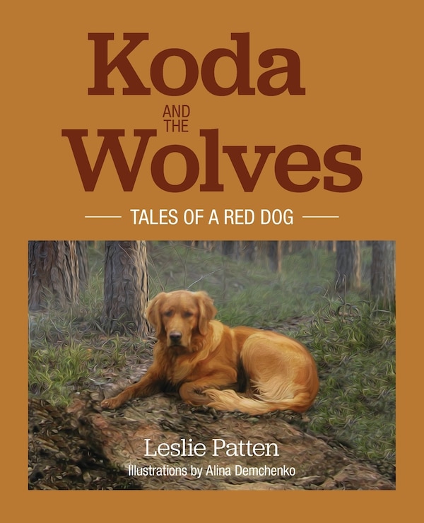 Koda and the Wolves by Leslie Patten, Paperback | Indigo Chapters
