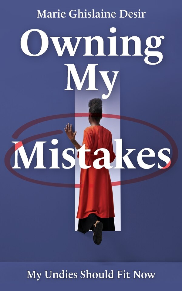 Owning My Mistakes by Marie Ghislaine Desir, Paperback | Indigo Chapters